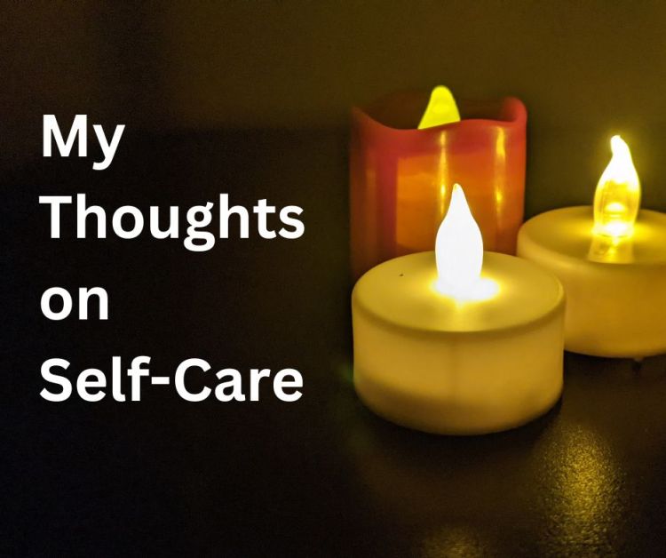 My Thoughts on Self-Care